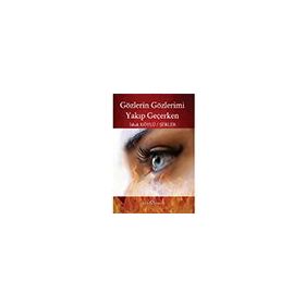 Gözlerin Gözlerimi Yakıp Geçerken - İshak Köylü