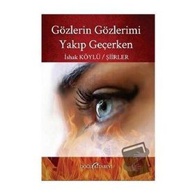Gözlerin Gözlerimi Yakıp Geçerken - İshak Köylü