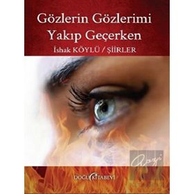 Gözlerin Gözlerimi Yakıp Geçerken - İshak Köylü