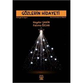 Gözlerin Hidayeti - Kurtulmuşların Resmi - Luna Yayınları
