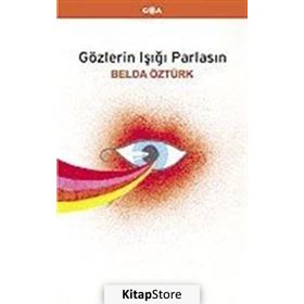 GÖZLERİN IŞIĞI PARLASIN - BELDA ÖZTÜRK