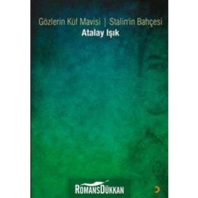 Gözlerin Küf Mavisi - Stalin’in Bahçesi - Atalay Işık