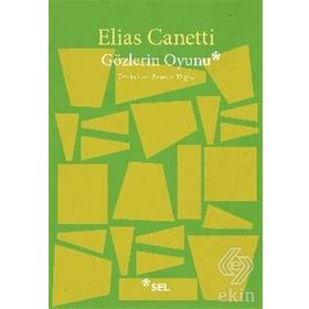 GÖZLERIN OYUNU - ELIAS CANETTI
