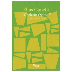 GÖZLERIN OYUNU - ELIAS CANETTI