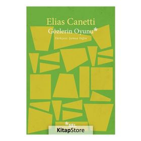 GÖZLERIN OYUNU - ELIAS CANETTI