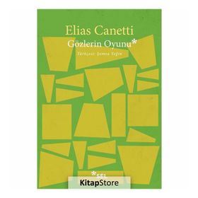 GÖZLERIN OYUNU - ELIAS CANETTI