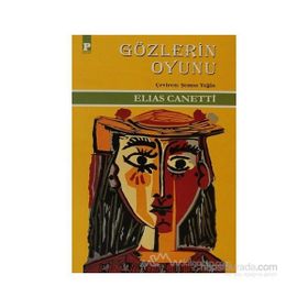 GÖZLERIN OYUNU - ELIAS CANETTI