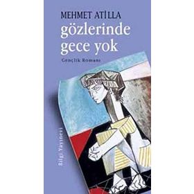 GÖZLERINDE GECE YOK - GENEL