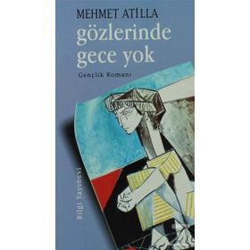 GÖZLERINDE GECE YOK - GENEL