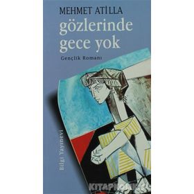 GÖZLERINDE GECE YOK - GENEL