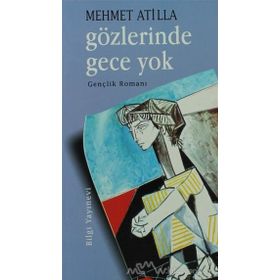 GÖZLERINDE GECE YOK - GENEL