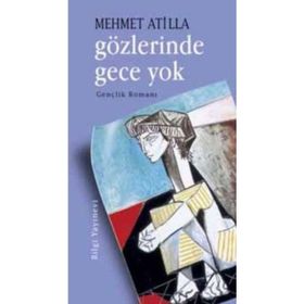 GÖZLERINDE GECE YOK - GENEL