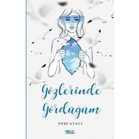 Gözlerinde Gördüğüm - Neşe Atacı