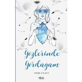 Gözlerinde Gördüğüm - Neşe Atacı