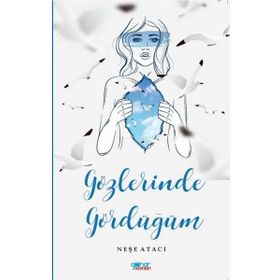 Gözlerinde Gördüğüm - Neşe Atacı