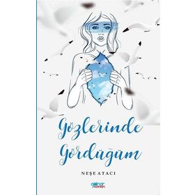 Gözlerinde Gördüğüm - Neşe Atacı