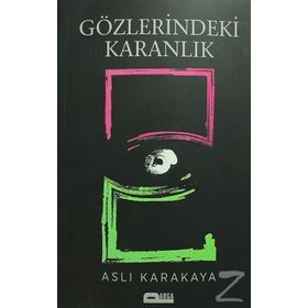 Gözlerindeki Karanlık - Aslı Karakaya