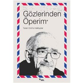 GÖZLERİNDEN ÖPERİM TURAN EROL'A MEKTUPLAR - KOLEKTIF