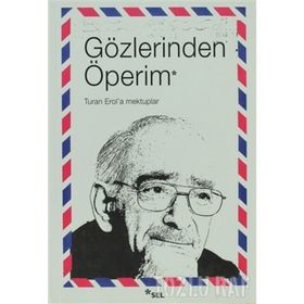 GÖZLERİNDEN ÖPERİM TURAN EROL'A MEKTUPLAR - KOLEKTIF