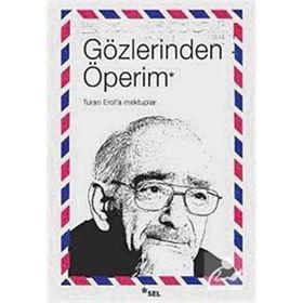 GÖZLERİNDEN ÖPERİM TURAN EROL'A MEKTUPLAR - KOLEKTIF