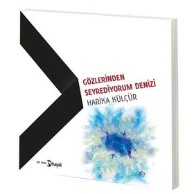Gözlerinden Seyrediyorum Denizi - Hairka Külçür