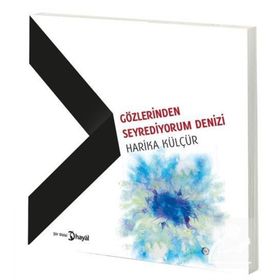 Gözlerinden Seyrediyorum Denizi - Hairka Külçür