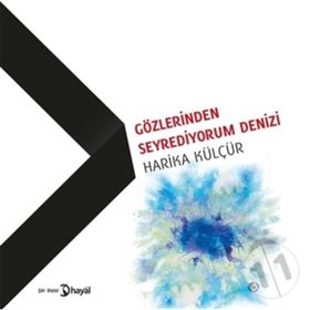 Gözlerinden Seyrediyorum Denizi - Hairka Külçür