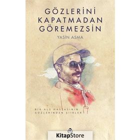 Gözlerini Kapatmadan Göremezsin - Yasin Asma