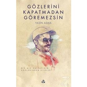 Gözlerini Kapatmadan Göremezsin - Yasin Asma