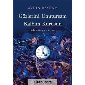 Gözlerini Unutursam Kalbim Kurusun - Aydın Bayram
