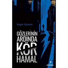 Gözlerinin Ardında Kör Hamal - Engin Nayman