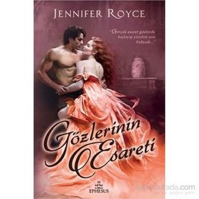 Gözlerinin Esareti - Jennifer Royce