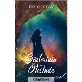 Gözlerinin Ötesinde Fikriye Doğan