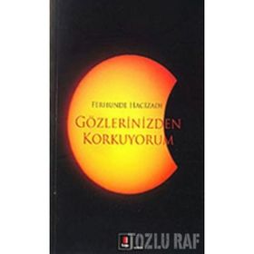 GÖZLERİNİZDEN KORKUYORUM - FERHUNDE HACIZADE