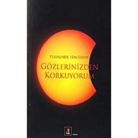 GÖZLERİNİZDEN KORKUYORUM - FERHUNDE HACIZADE