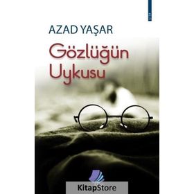 Gözlüğün Uykusu - Azad Yaşar