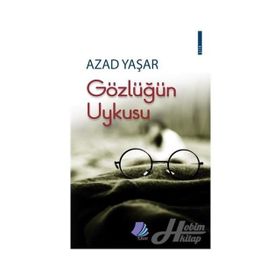 Gözlüğün Uykusu - Azad Yaşar