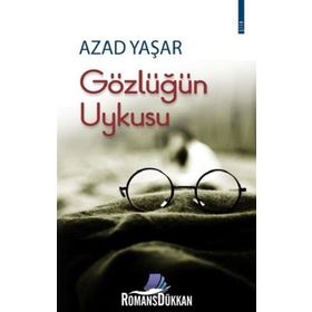 Gözlüğün Uykusu - Azad Yaşar