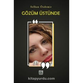 Gözüm Üstünde Selhan Özdemir