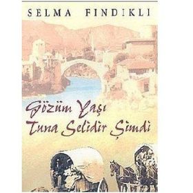 GÖZÜM YAŞI TUNA SELIDIR ŞİMDİ - SELMA FINDIKLI