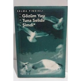 GÖZÜM YAŞI TUNA SELIDIR ŞİMDİ - SELMA FINDIKLI