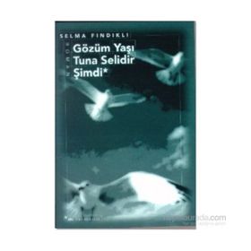GÖZÜM YAŞI TUNA SELIDIR ŞİMDİ - SELMA FINDIKLI