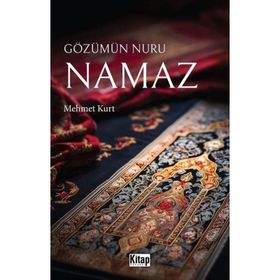 Gözümün Nuru Namaz - Mehmet Kurt