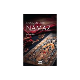 Gözümün Nuru Namaz - Mehmet Kurt