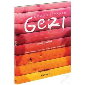 GÖZÜN İSYANI GEZI - ŞEBNEM İŞIGÜZEL;ÜMIT ALAN;AHMET GÜNTAN;GÖKHAN TAN