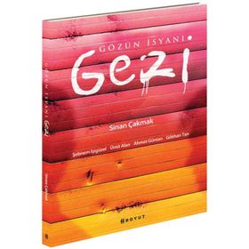 GÖZÜN İSYANI GEZI - ŞEBNEM İŞIGÜZEL;ÜMIT ALAN;AHMET GÜNTAN;GÖKHAN TAN