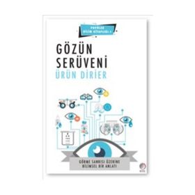 Gözün Serüveni - Ürün Dirier