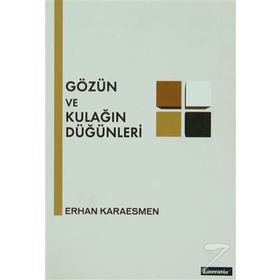 GÖZÜN VE KULAĞIN DÜĞÜNLERİ - ERHAN KARAESMEN
