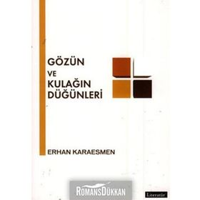 GÖZÜN VE KULAĞIN DÜĞÜNLERİ - ERHAN KARAESMEN