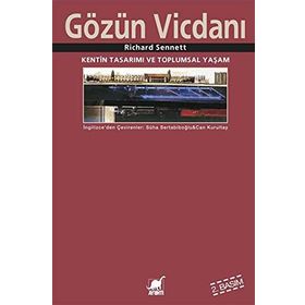 GÖZÜN VICDANI KENTIN TASARIMI VE TOPLUMSAL YAŞAM - RICHARD SENNETT
